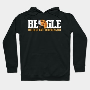 Beagle the best anti - depressant Hoodie